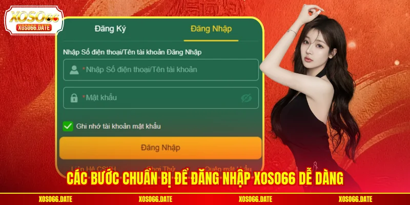 Các bước chuẩn bị để đăng nhập XOSO66 dễ dàng