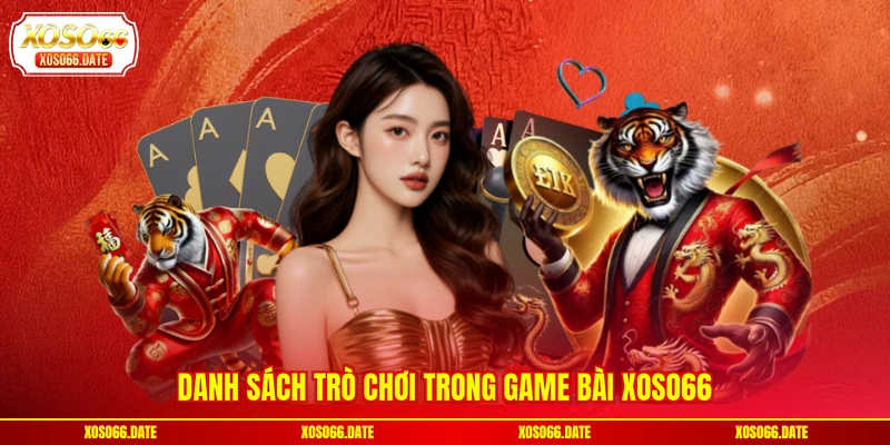Danh sách trò chơi trong game bài XOSO66