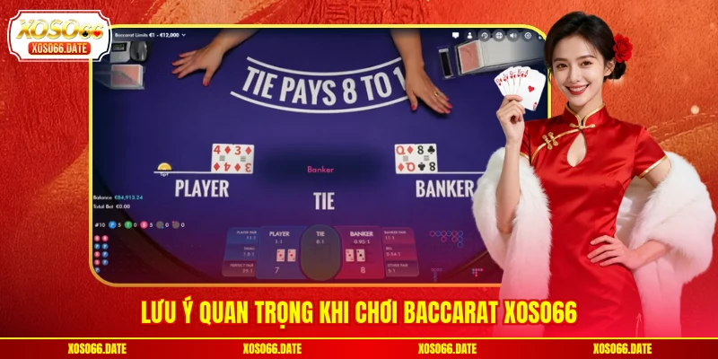 Lưu ý quan trọng khi chơi Baccarat XOSO66