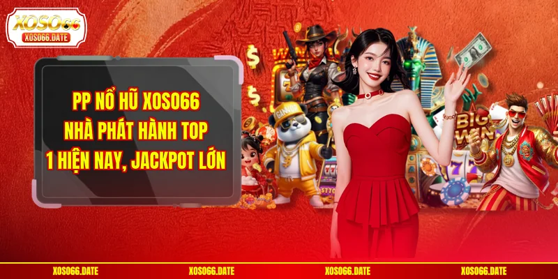 PP nổ hũ XOSO66