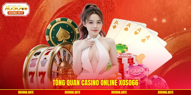 Tổng quan casino online XOSO66